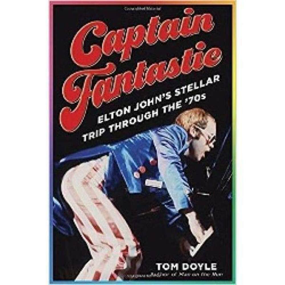 Captain Fantastic: Elton John's Stellar Trip Through the '70s Pop culture