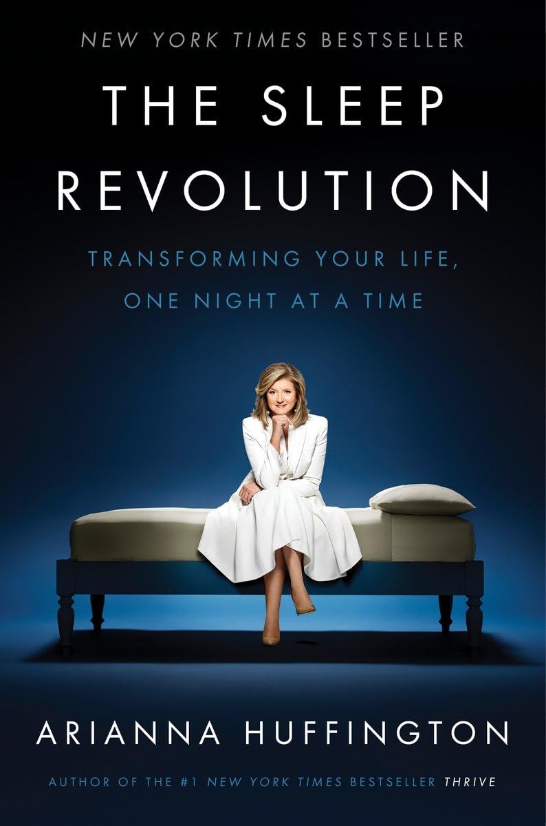 The Sleep Revolution: Transforming Your Life, One Night at a Time Natural Sciences