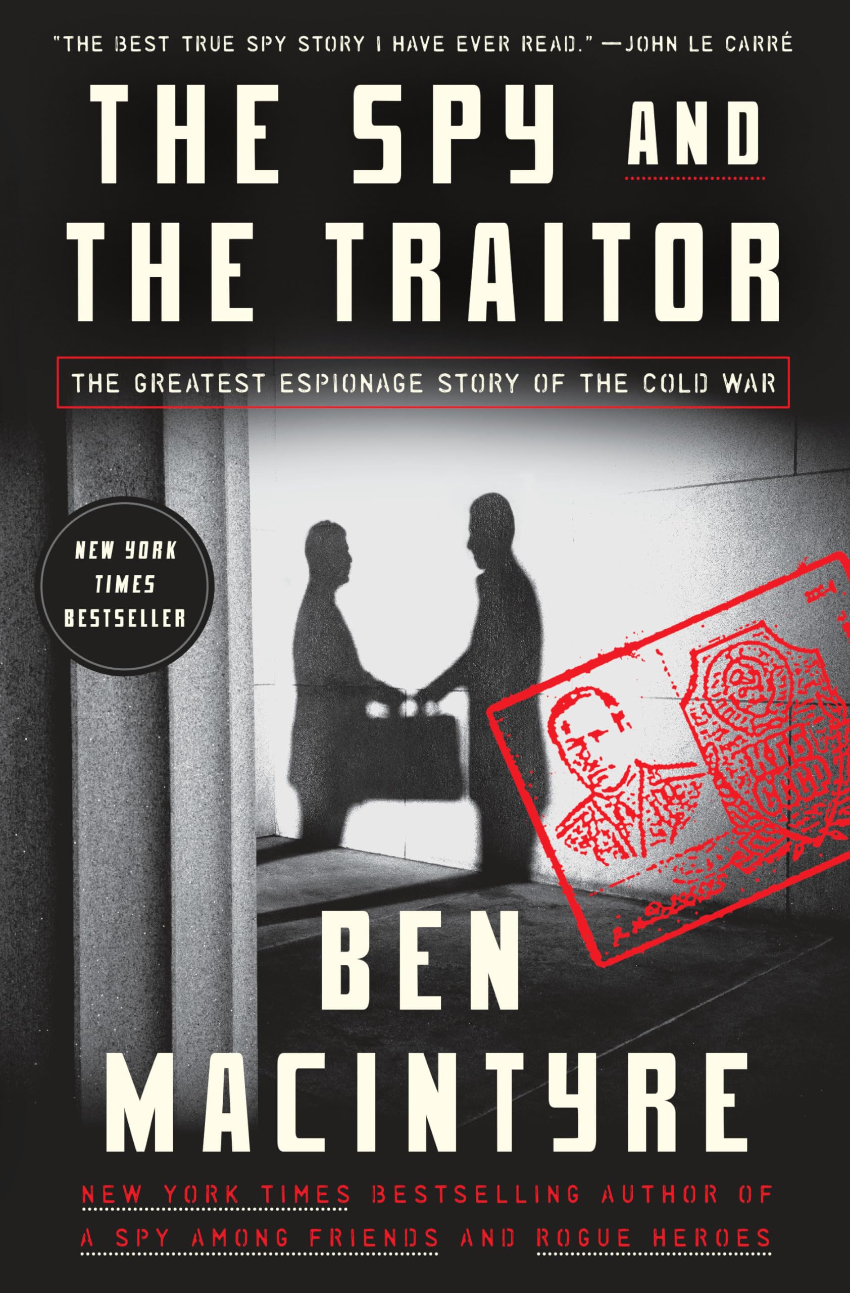 The Spy and the Traitor: The Greatest Espionage Story of the Cold War Politics & Society