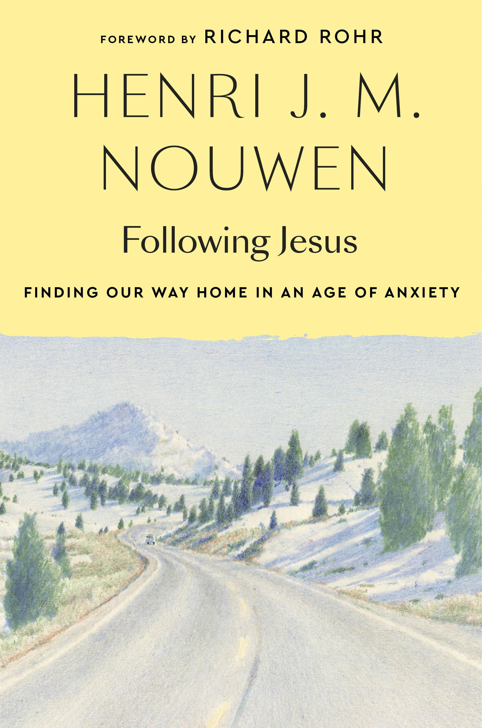Following Jesus: Finding Our Way Home in an Age of Anxiety Business, Finance & Career