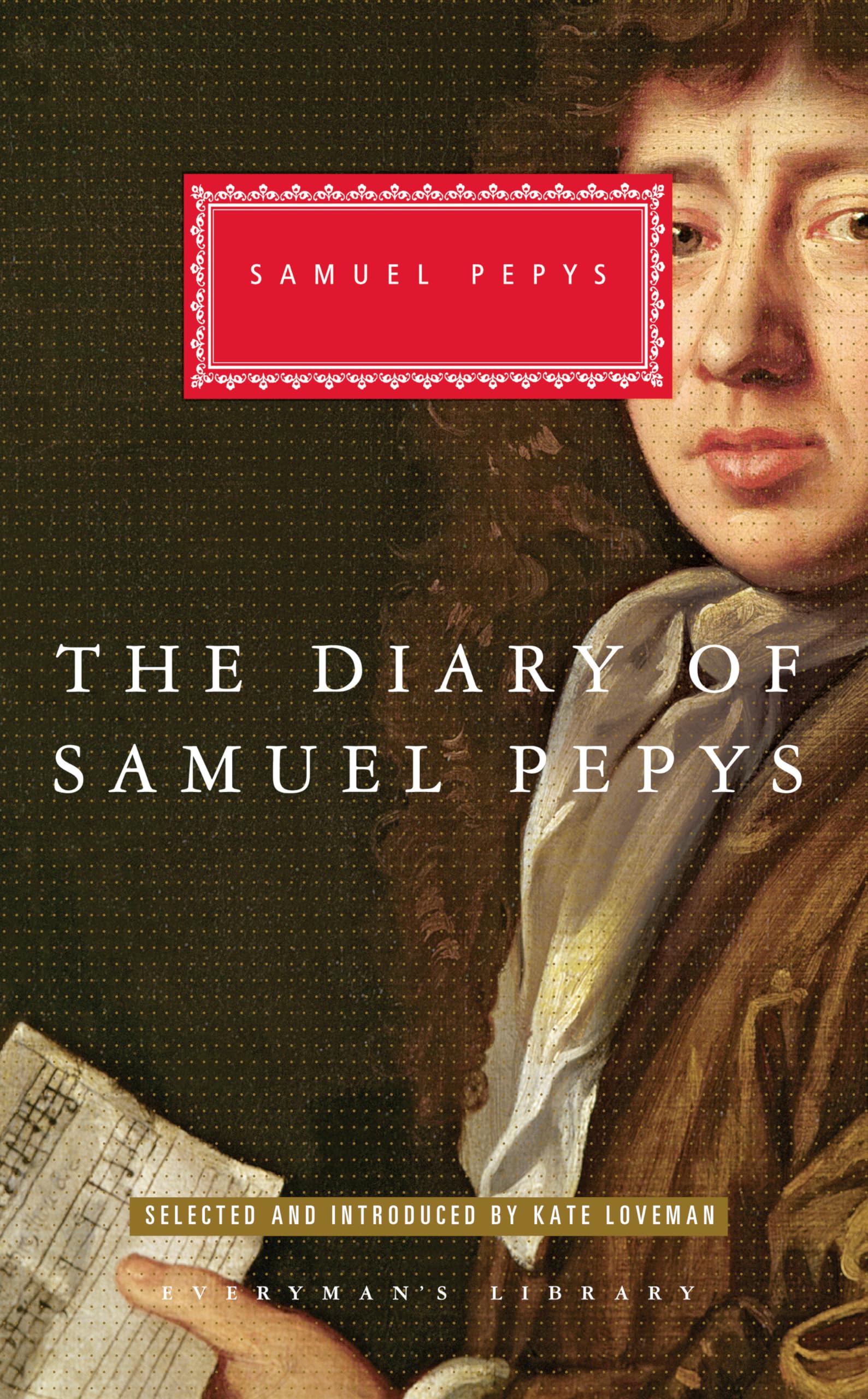 The Diary of Samuel Pepys: Selected and Introduced by Kate Loveman (Everyman's Library Classics Series, Band 379) Contemporary literature