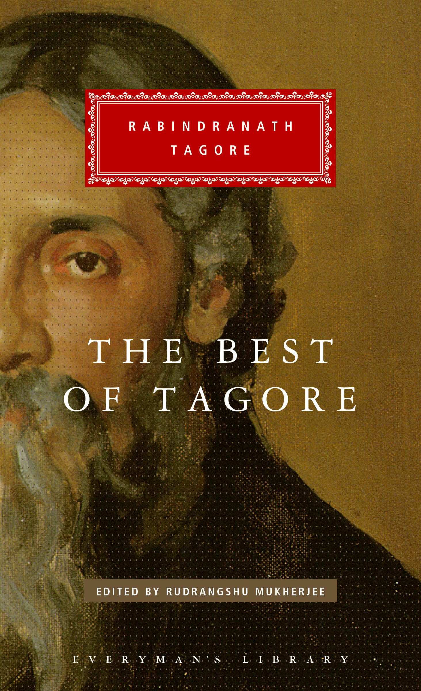 The Best of Tagore: Edited and Introduced by Rudrangshu Mukherjee (Everyman's Library Classics Series) Contemporary literature