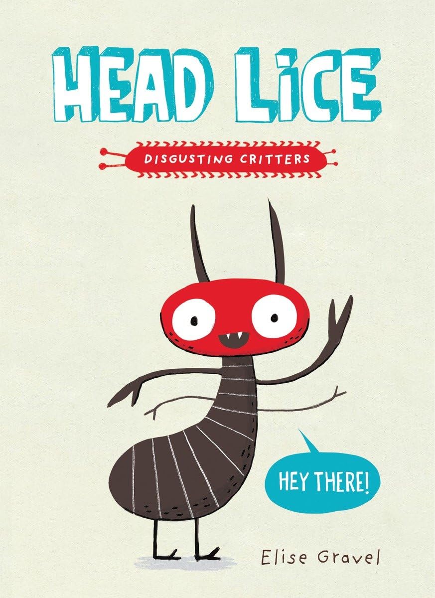 Head Lice: Elise Gravel (Disgusting Critters) Manga