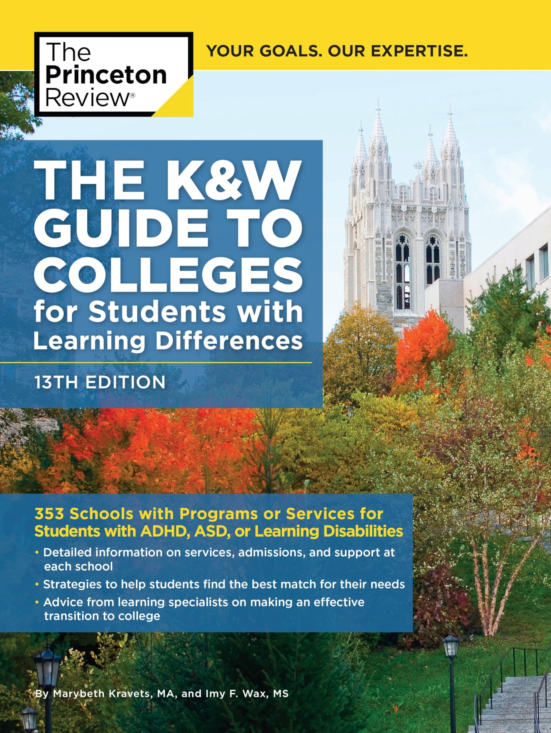 The K&W Guide to Colleges for Students with Learning Differences, 13th Edition: 353 Schools with Programs or Services for Students with ADHD, ASD, or ... Disabilities (College Admissions Guides) Education & Training