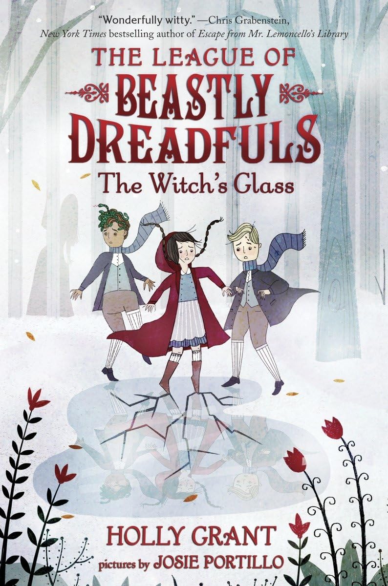League of Beastly Dreadfuls #3: The Witch's Glass Horror & Mystery