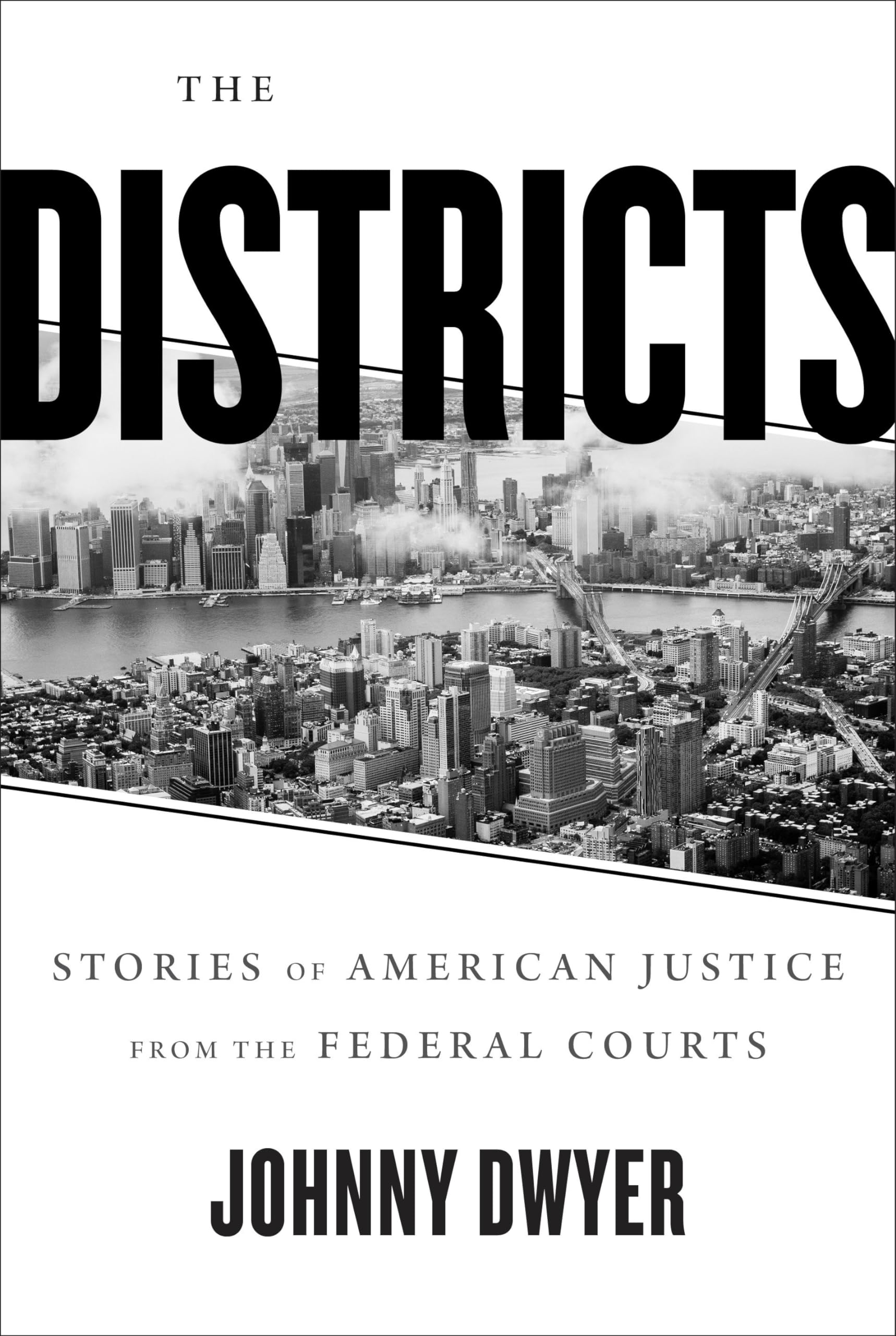 The Districts: Stories of American Justice from the Federal Courts Law