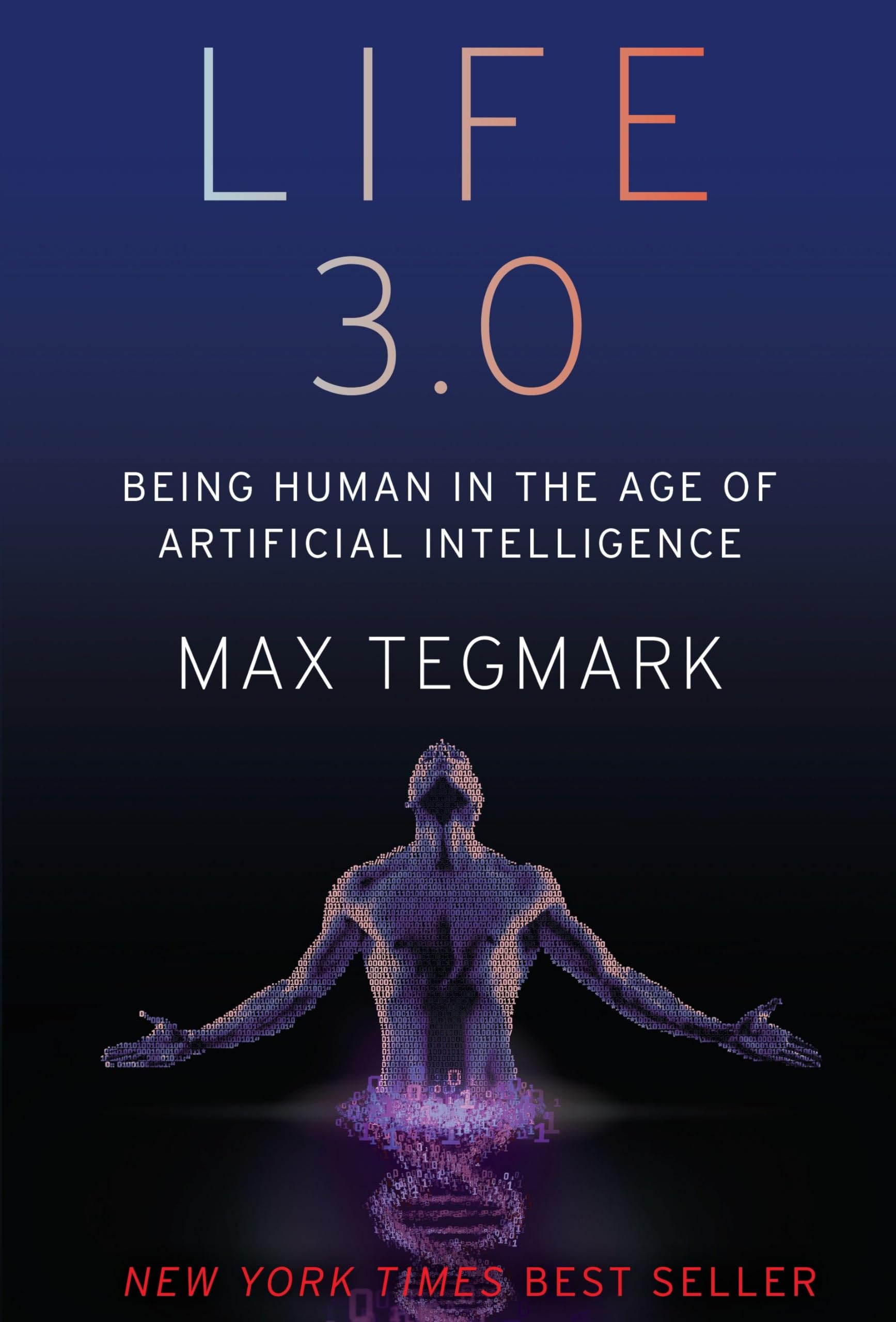 Life 3.0: Being Human in the Age of Artificial Intelligence Business, Finance & Career