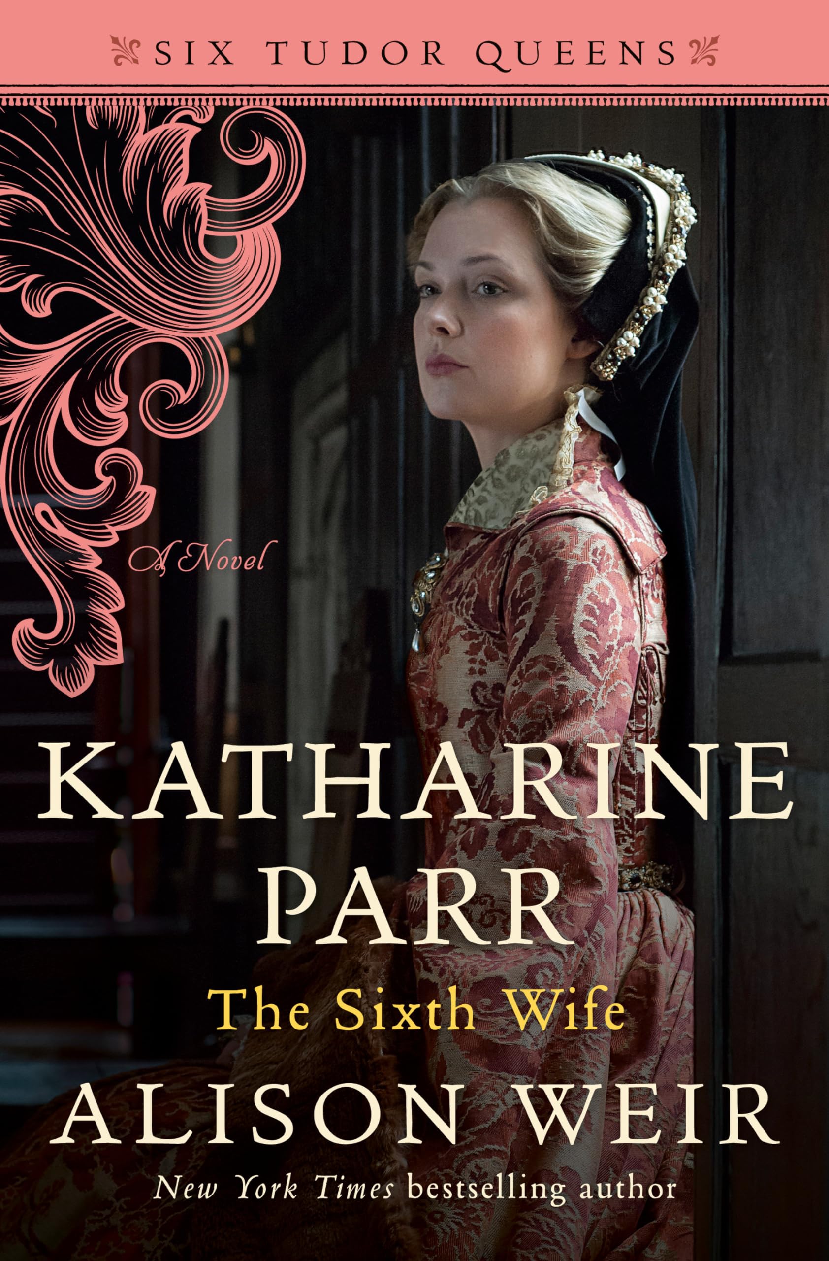 Katharine Parr, the Sixth Wife (Six Tudor Queens, 6) Historical Fiction
