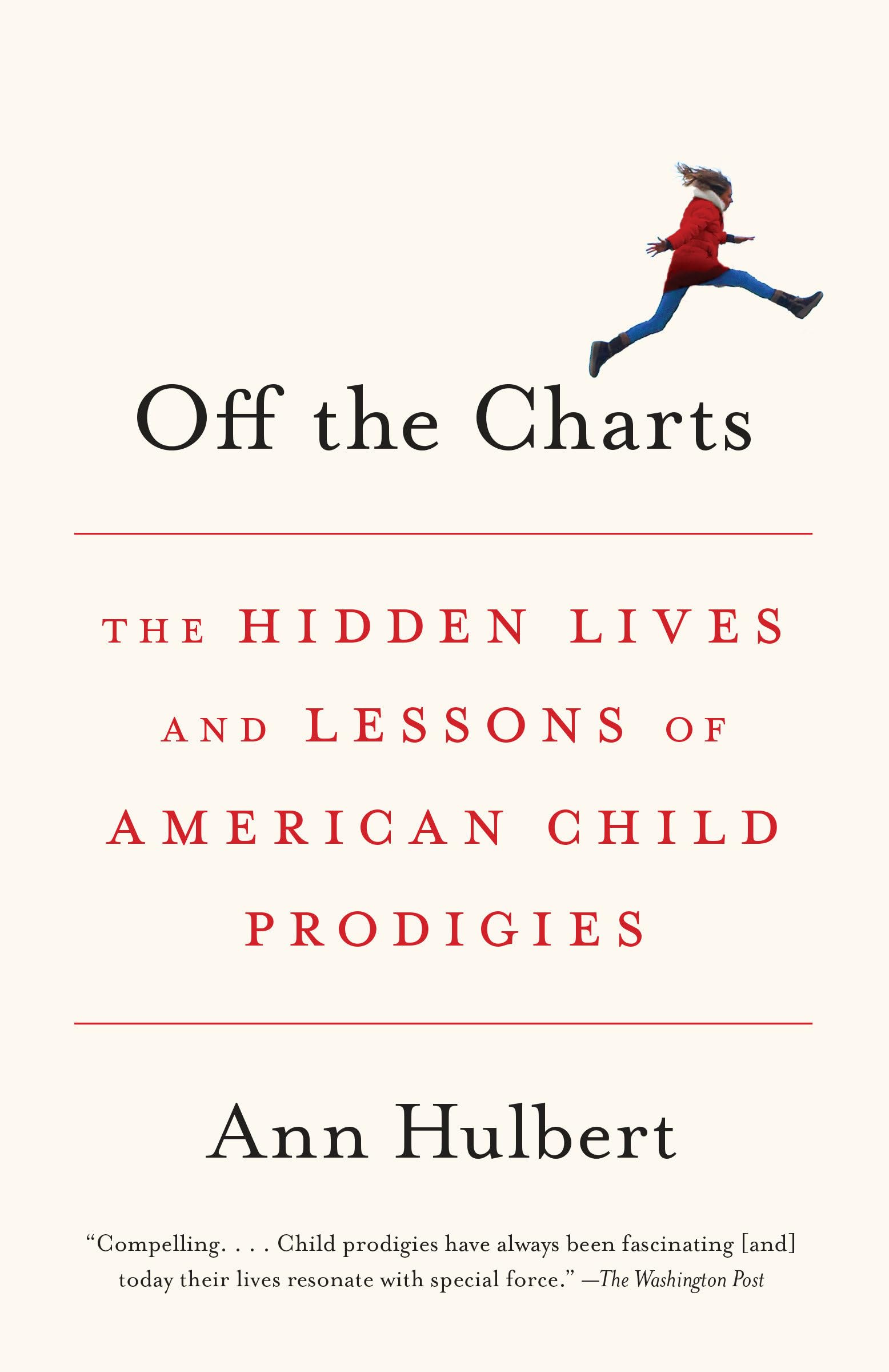 Off the Charts: The Hidden Lives and Lessons of American Child Prodigies Books