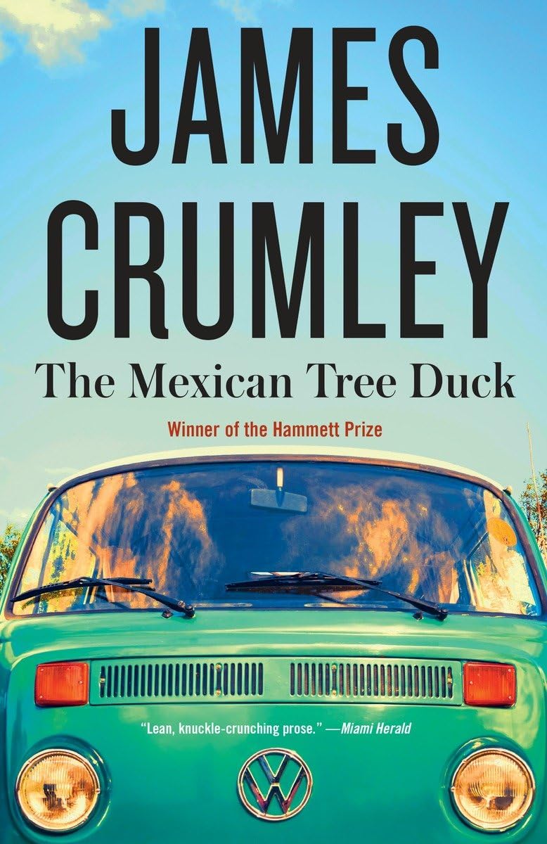 The Mexican Tree Duck: James Crumley (C.W. Sughrue, Band 2) Contemporary literature