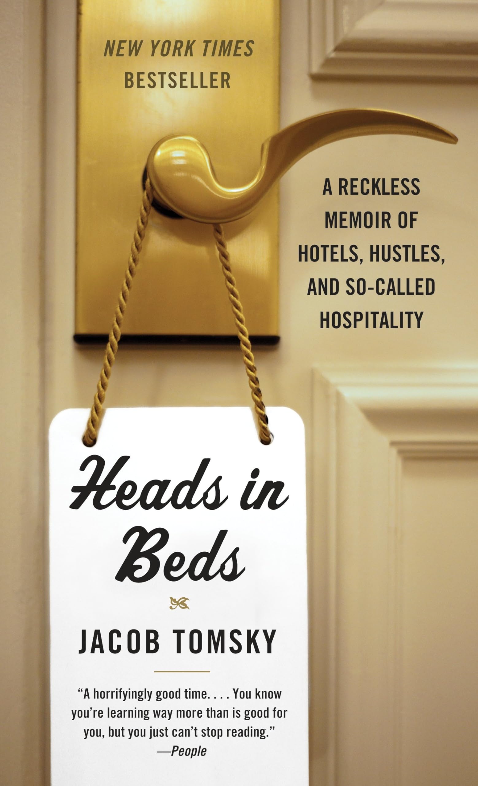 Heads in Beds: A Reckless Memoir of Hotels, Hustles, and So-Called Hospitality Politics & Society