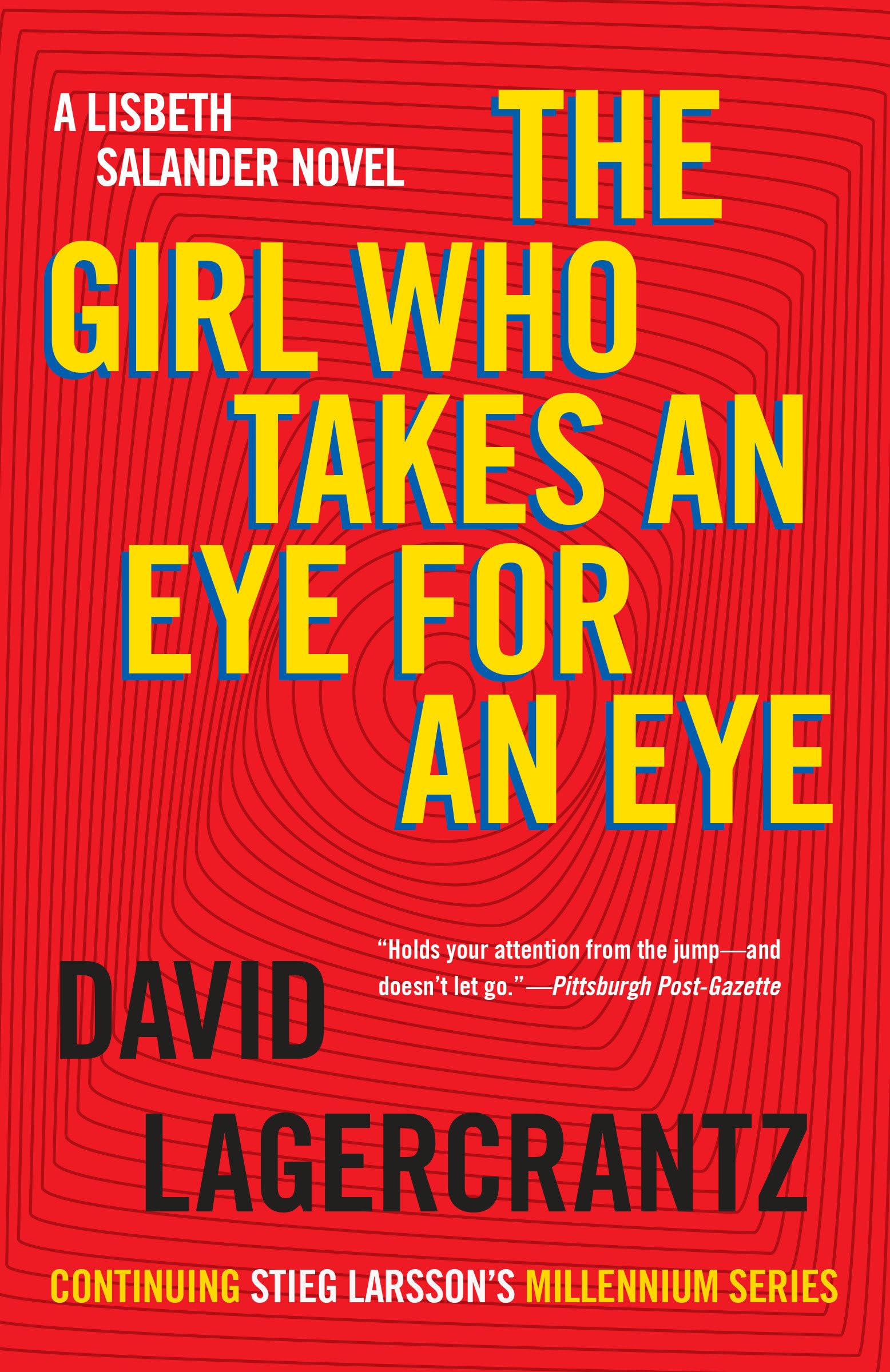The Girl Who Takes an Eye for an Eye: A Lisbeth Salander Novel, Continuing Stieg Larsson's Millennium Series Contemporary literature