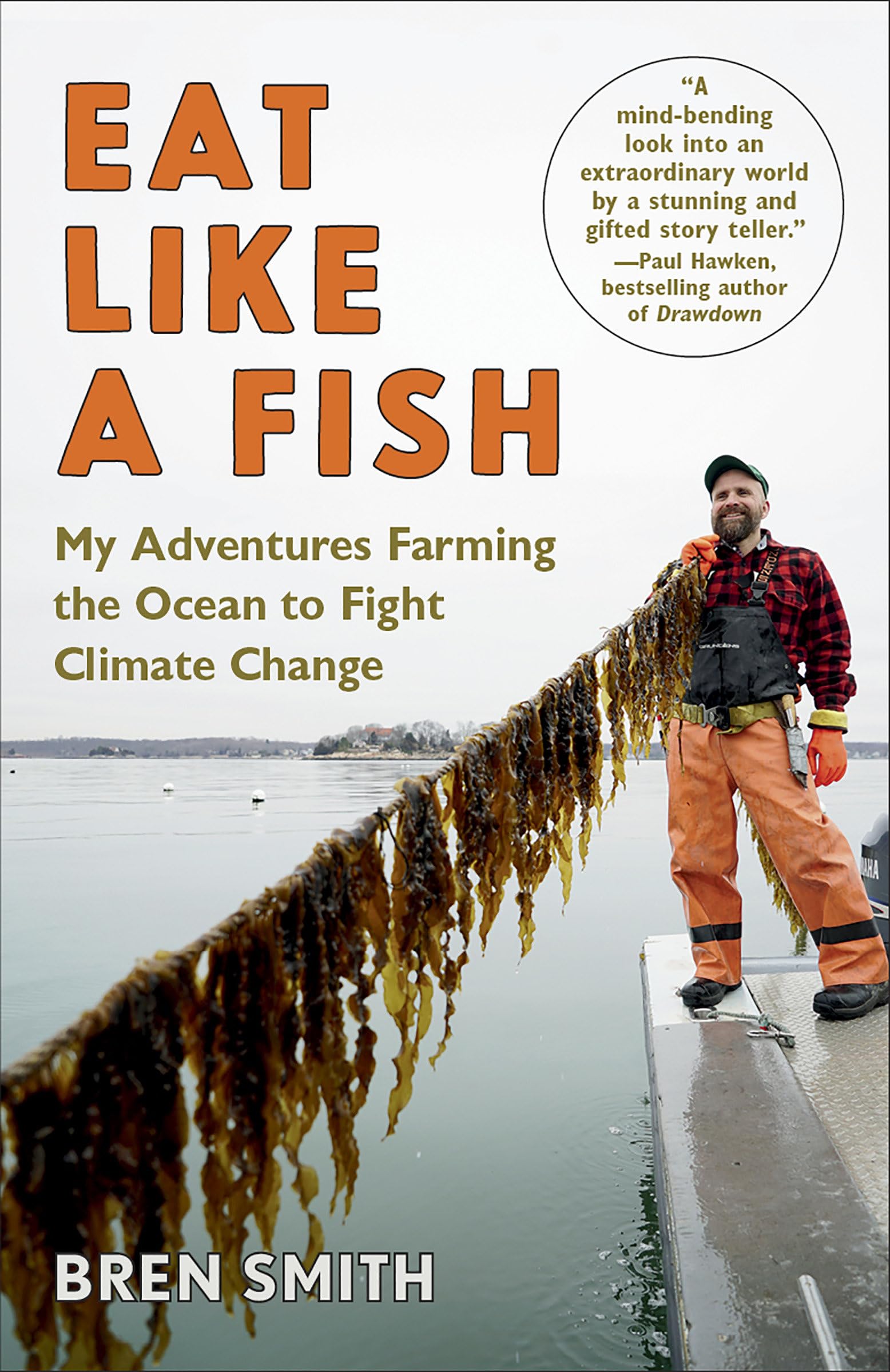 Eat Like a Fish: My Adventures Farming the Ocean to Fight Climate Change Social Sciences