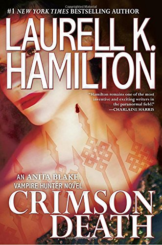 Crimson Death (Anita Blake, Vampire Hunter, 25, Band 25) Vampires & Bit-Lit