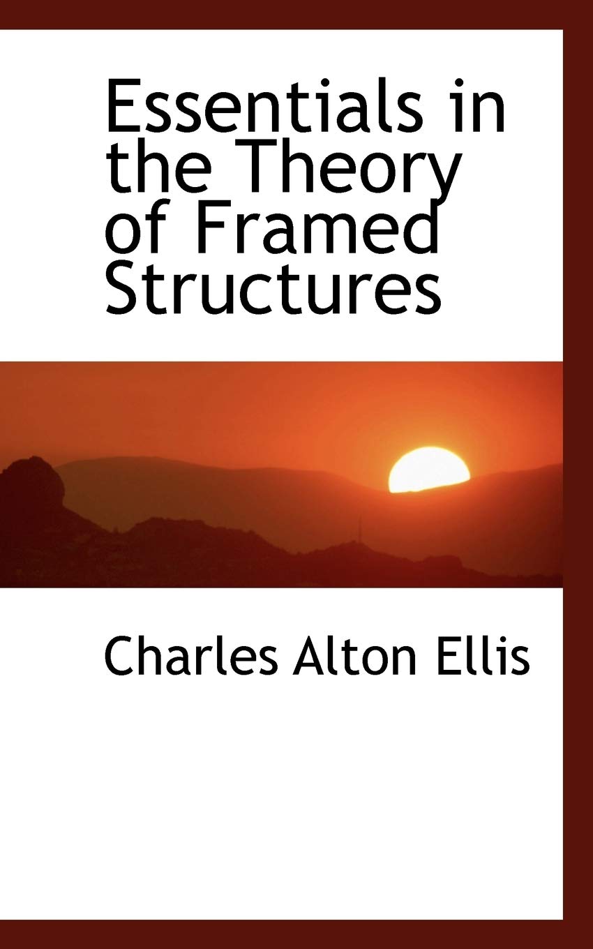 Essentials in the Theory of Framed Structures Politics & History