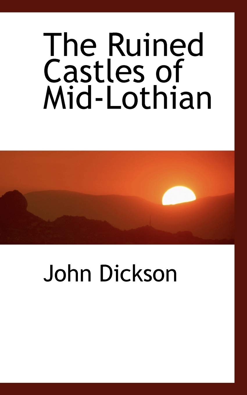 The Ruined Castles of Mid-lothian Law