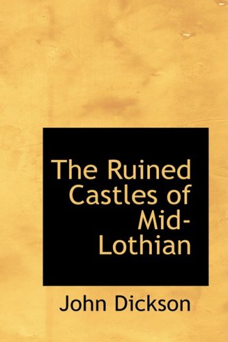 The Ruined Castles of Mid-lothian Law