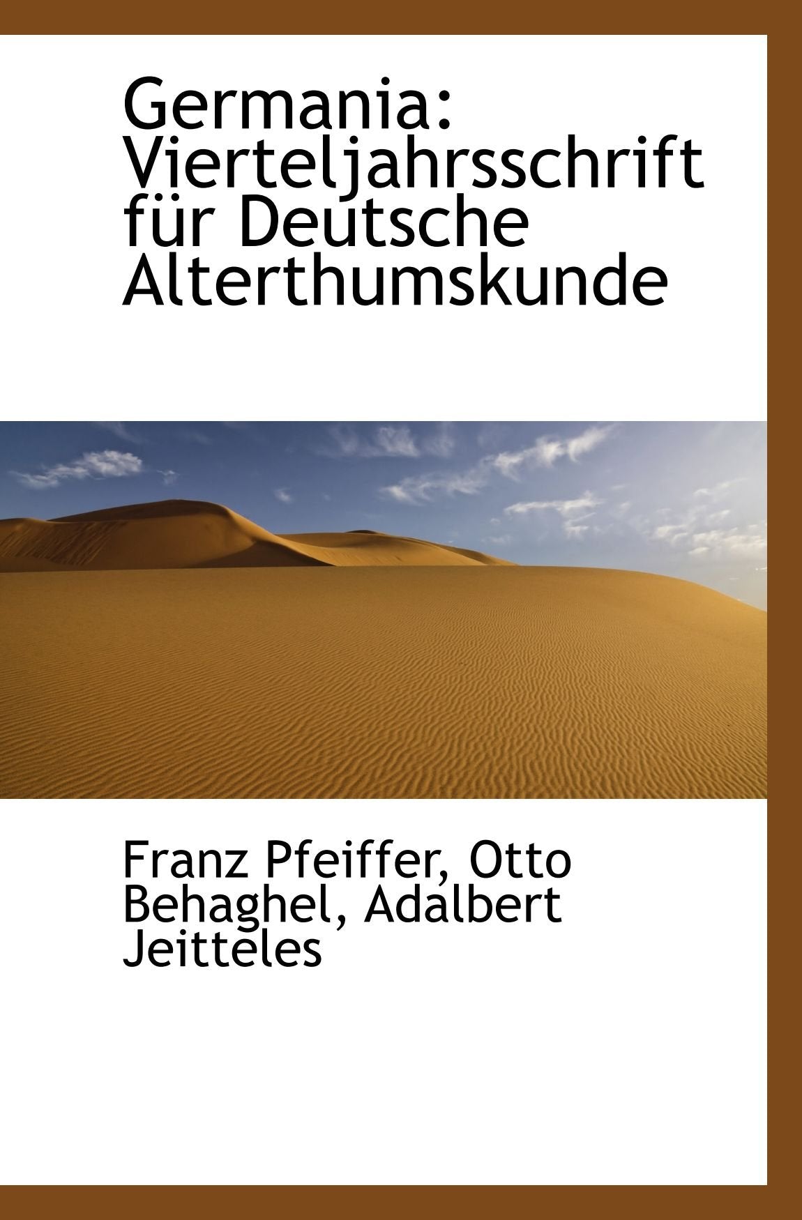 Germania: Vierteljahrsschrift für Deutsche Alterthumskunde Politics & History
