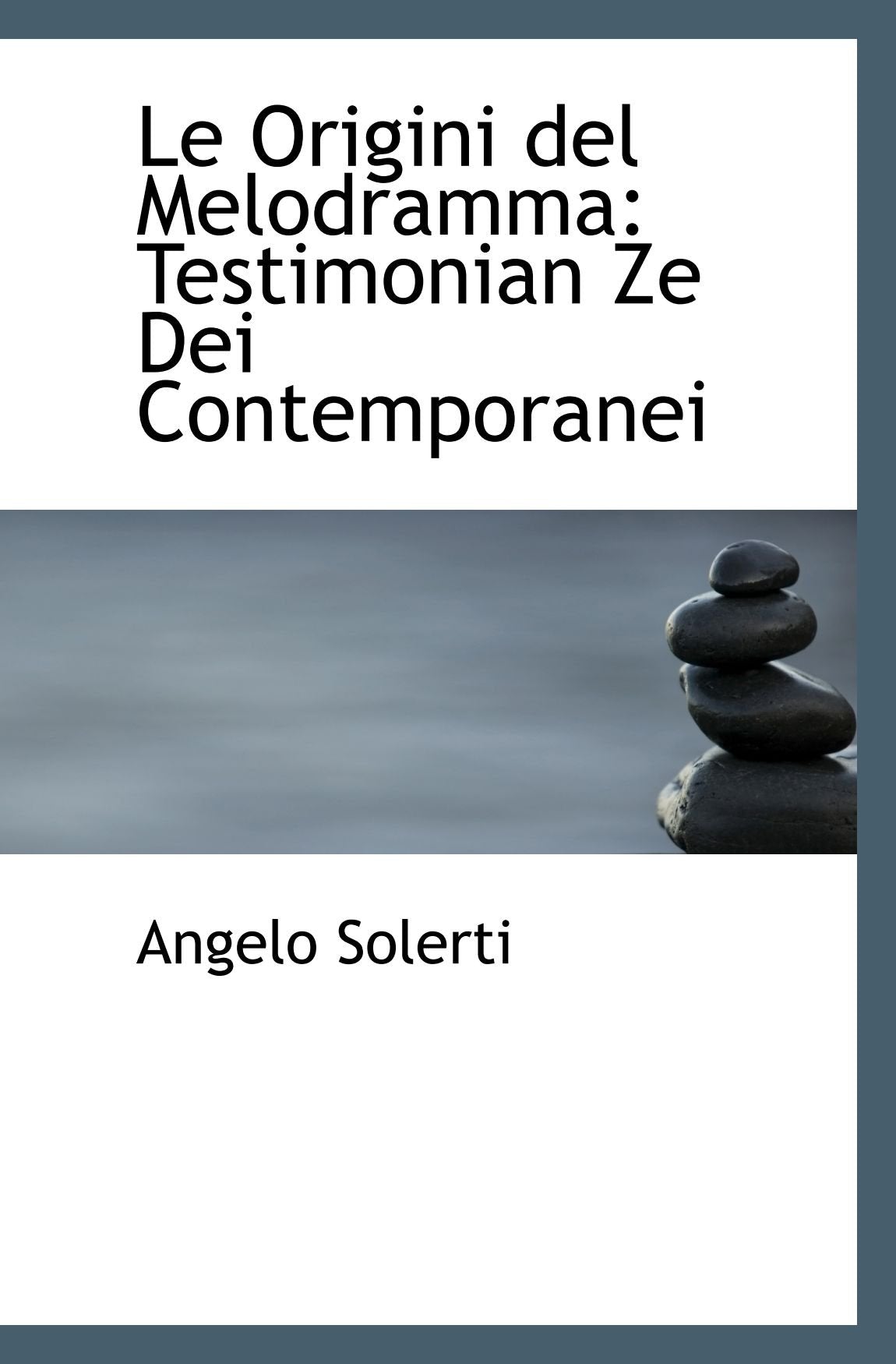 Le Origini del Melodramma: Testimonian Ze Dei Contemporanei Politics & History
