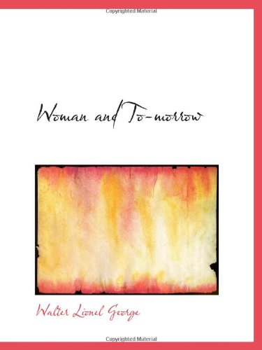 Woman and To-morrow Politics & History