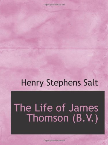 The Life of James Thomson (B.V.) Politics & History