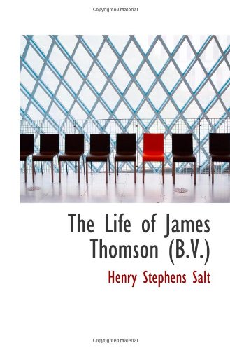 The Life of James Thomson (B.V.) Politics & History