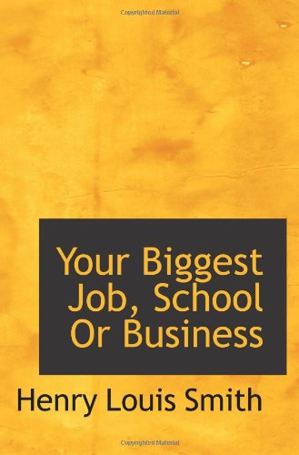 Your Biggest Job, School Or Business Politics & History