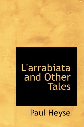 L'arrabiata and Other Tales Essays & Short Stories