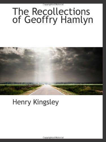 The Recollections of Geoffry Hamlyn Politics & History