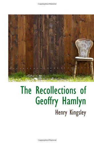 The Recollections of Geoffry Hamlyn Politics & History
