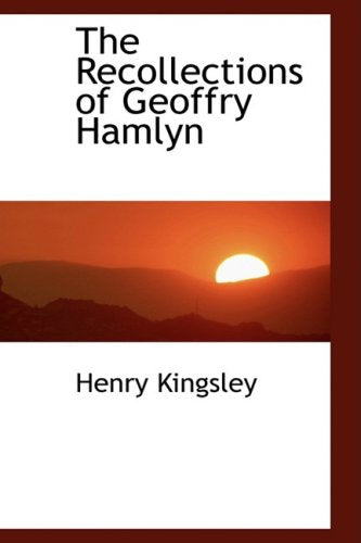 The Recollections of Geoffry Hamlyn Politics & History
