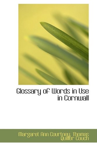 Glossary of Words in Use in Cornwall Reference Books