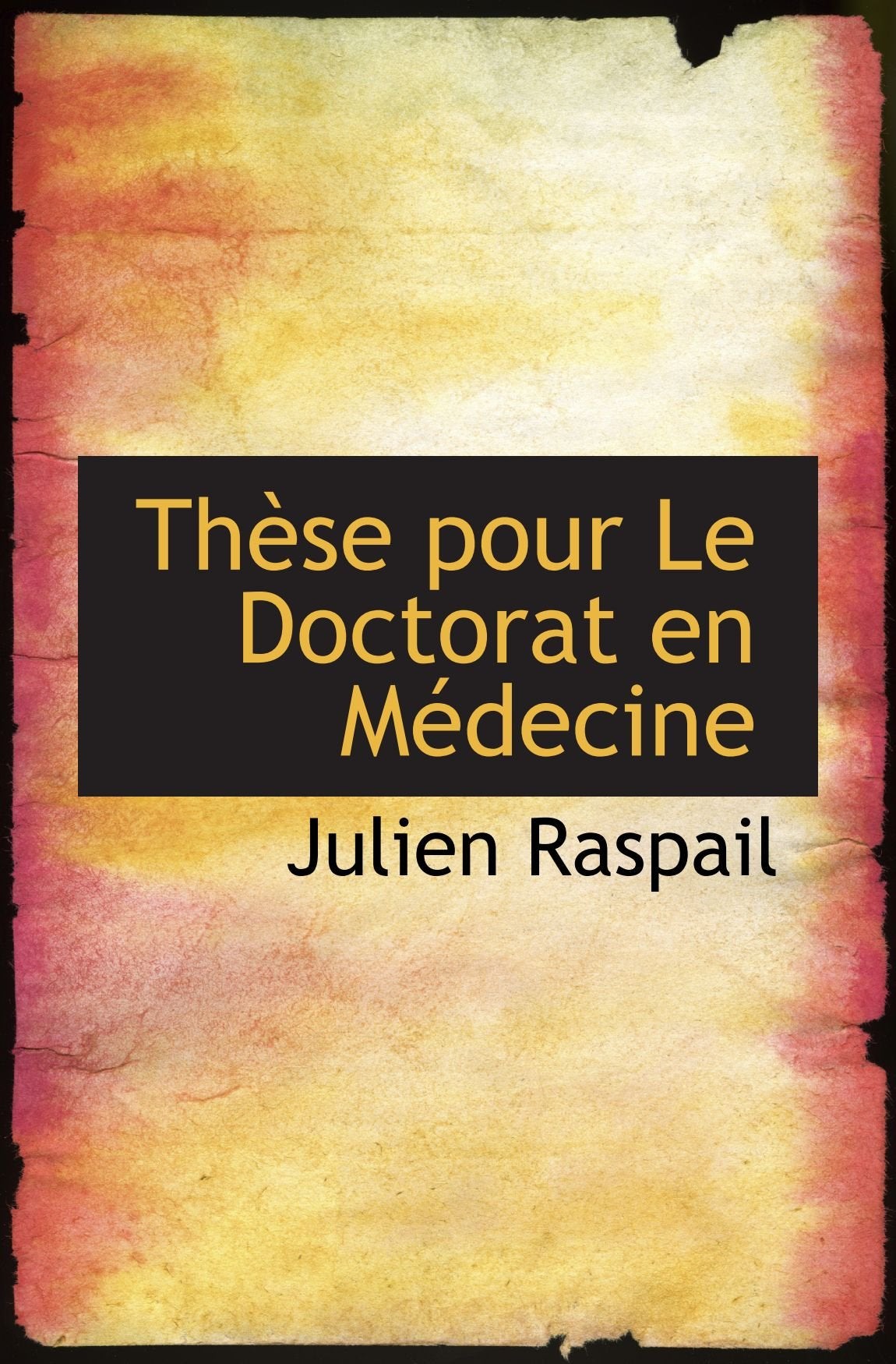 Thèse pour Le Doctorat en Médecine Politics & History