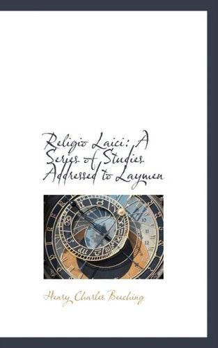 Religio Laici: A Series of Studies Addressed to Laymen Politics & History