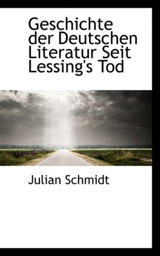 Geschichte Der Deutschen Literatur Seit Lessing's Tod Business & Technology