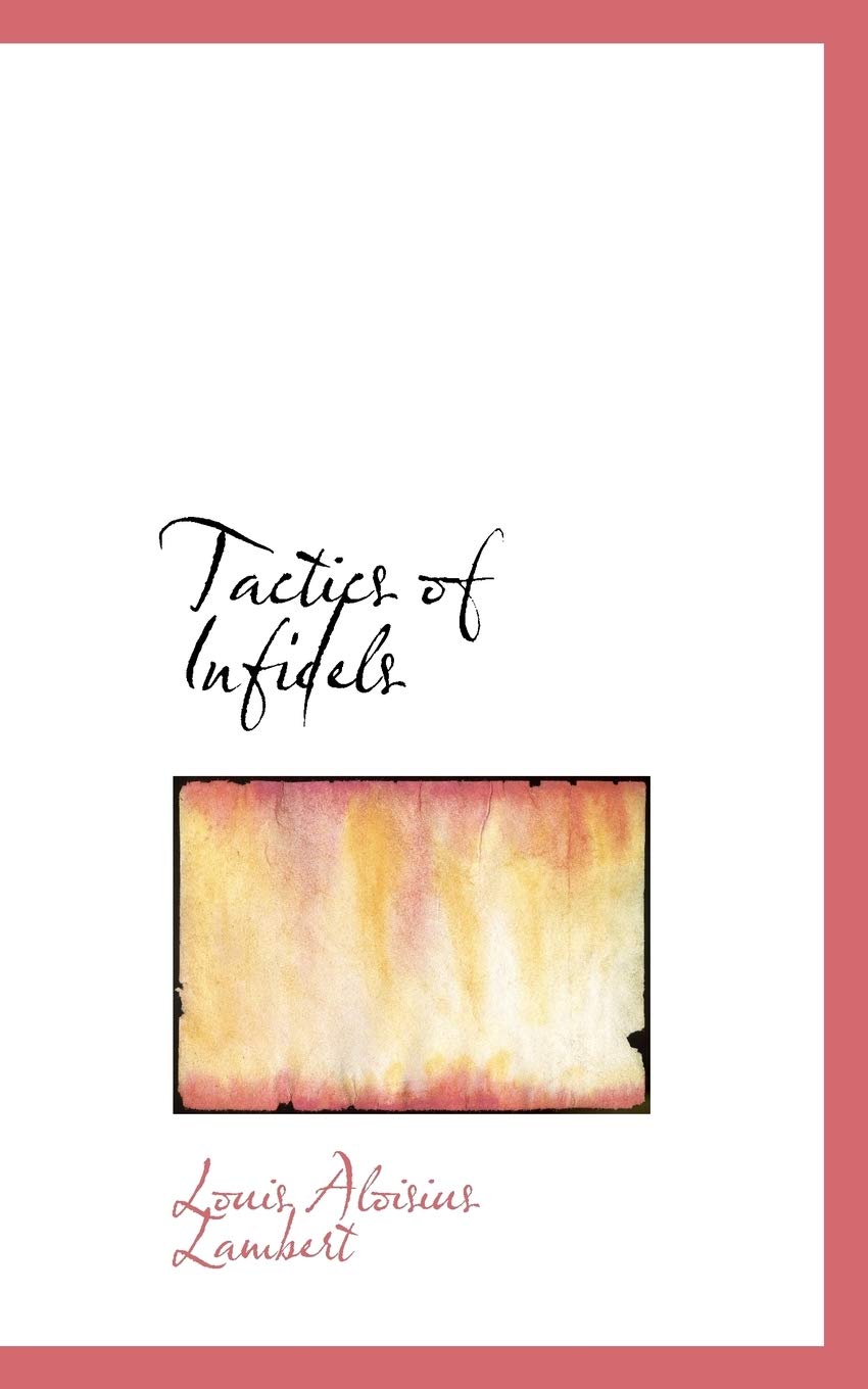 Tactics of Infidels Politics & History