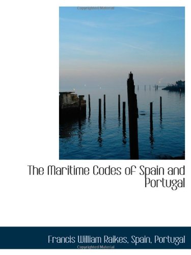 The Maritime Codes of Spain and Portugal Politics & History