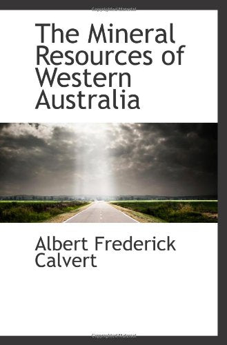 The Mineral Resources of Western Australia Politics & History