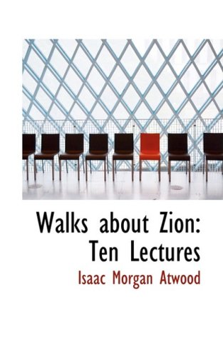 Walks About Zion: Ten Lectures Politics & History