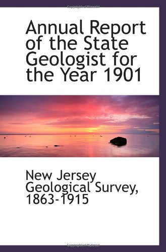 Annual Report of the State Geologist for the Year 1901 Politics & History