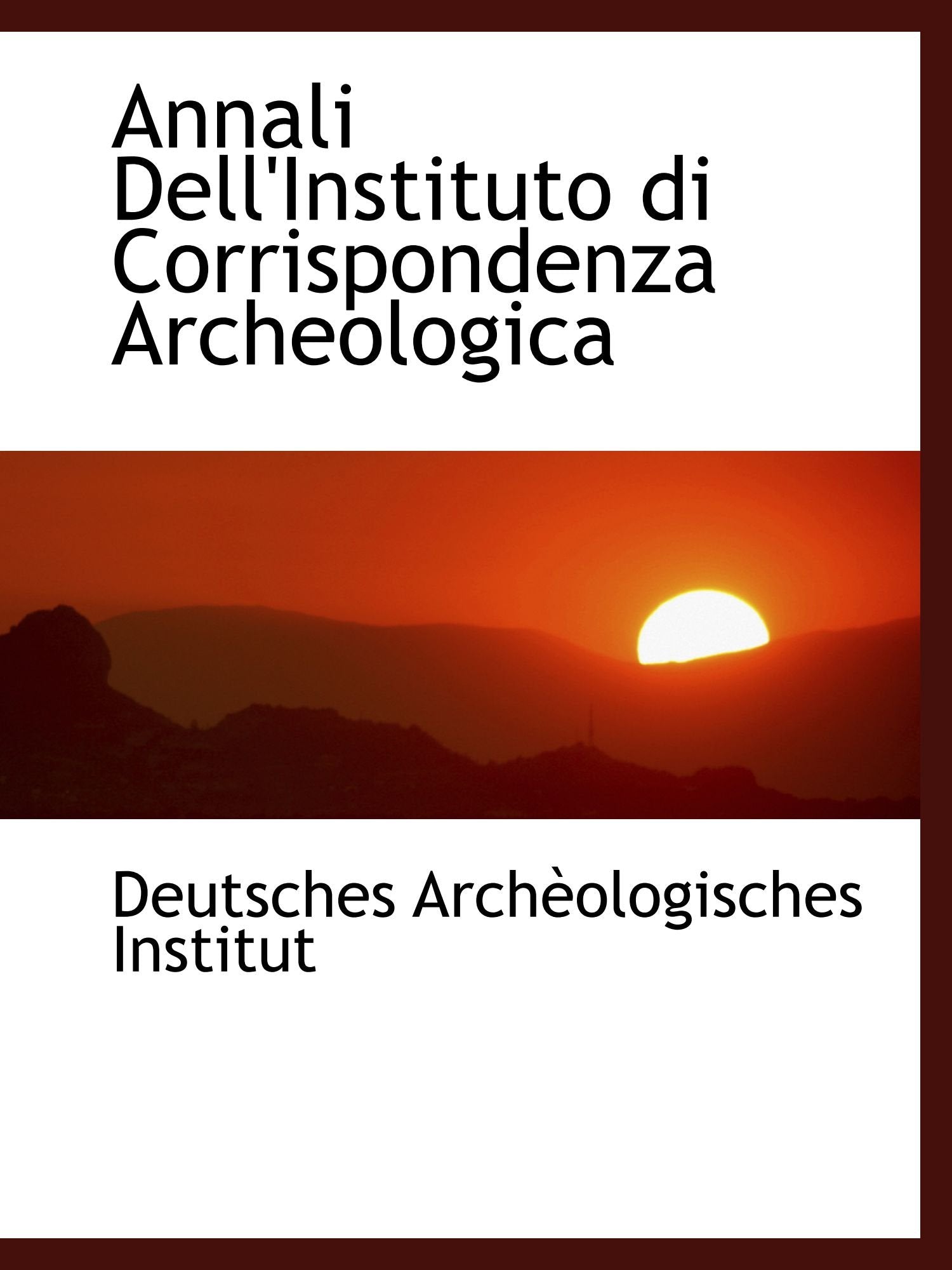 Annali Dell'Instituto di Corrispondenza Archeologica Politics & History