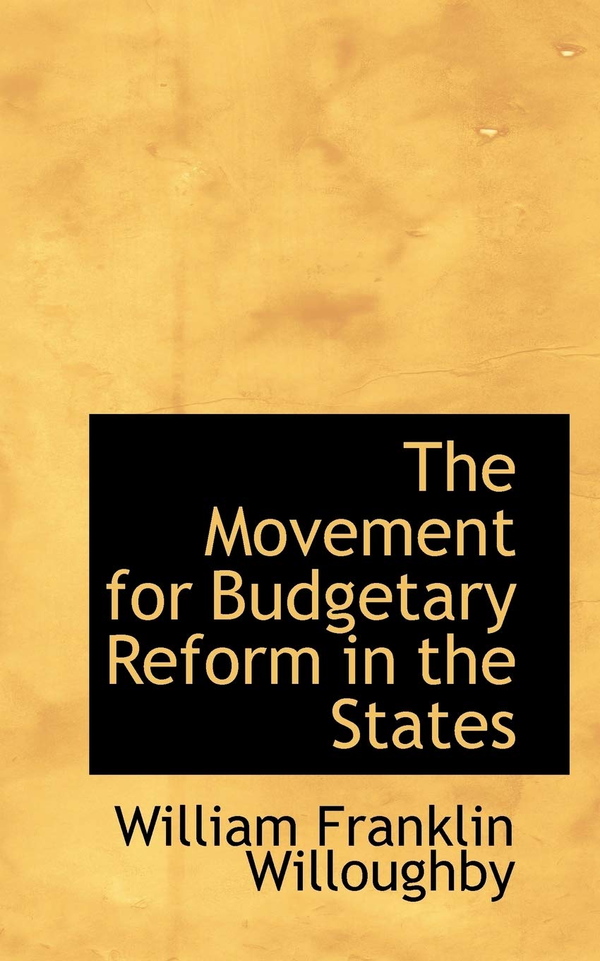 The Movement for Budgetary Reform in the States Politics & History
