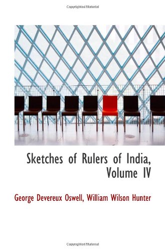 Sketches of Rulers of India, Volume IV Politics & History