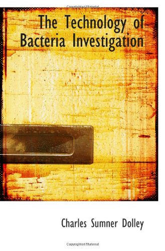 The Technology of Bacteria Investigation Politics & History