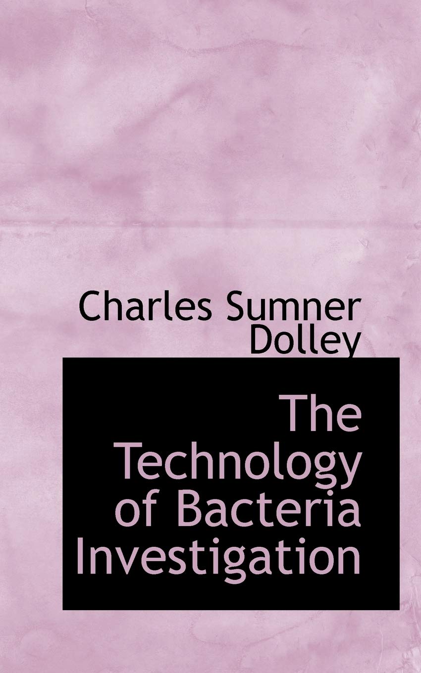 The Technology of Bacteria Investigation Politics & History