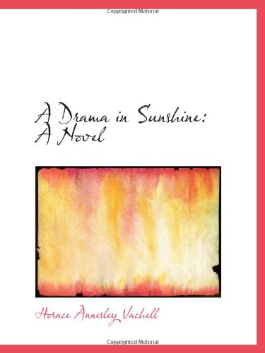 A Drama in Sunshine: A Novel Books