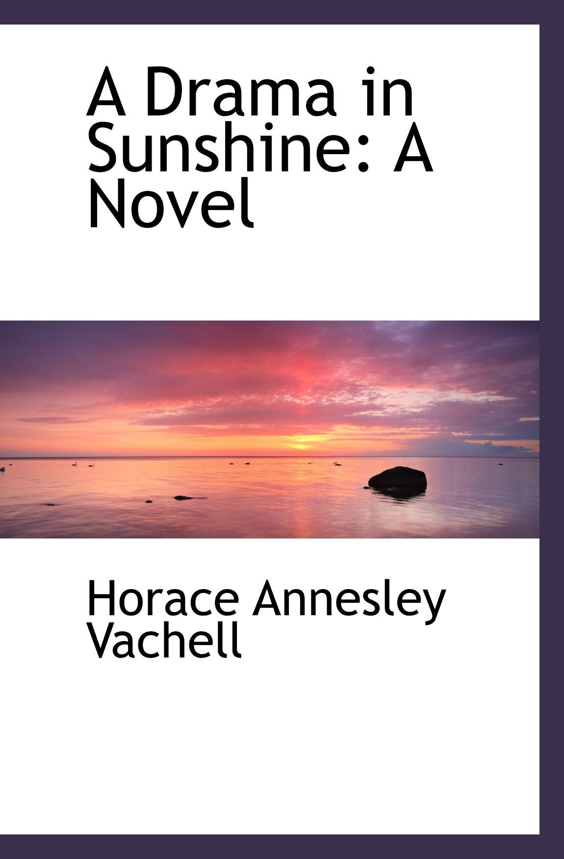 A Drama in Sunshine: A Novel Books