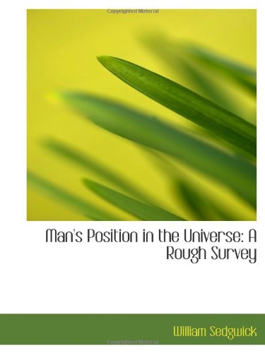Man's Position in the Universe: A Rough Survey Politics & History