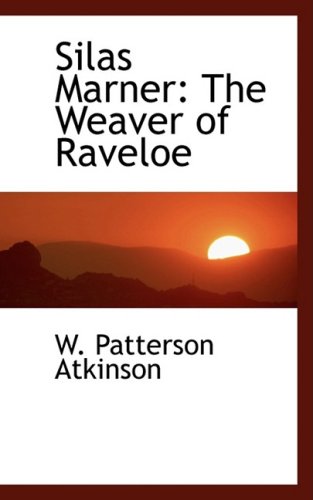 Silas Marner: The Weaver of Raveloe Politics & History