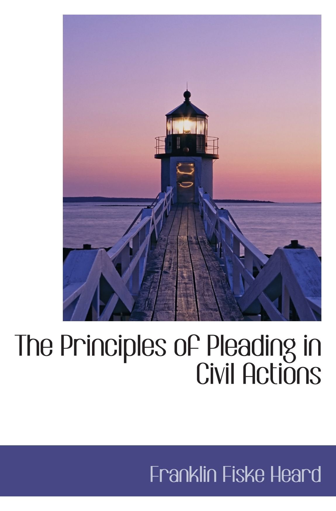 The Principles of Pleading in Civil Actions Politics & History
